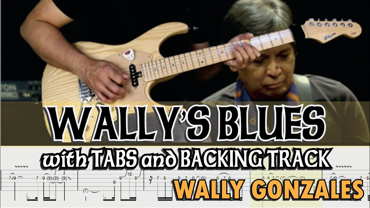 WALLY'S BLUES (Wally Gonzales) with GUITAR PRO7 TABS and BACKING TRACK by ALVIN DE LEON (2020)