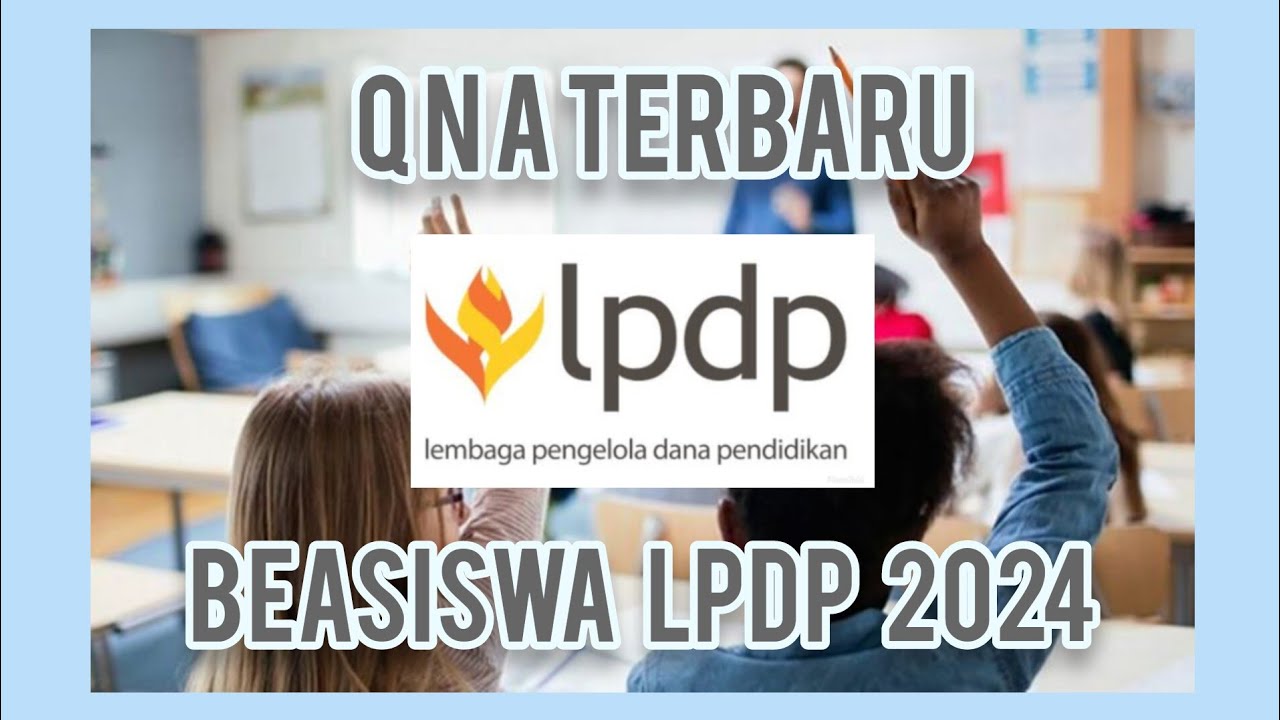 Q n A TERBARU LPDP 2024