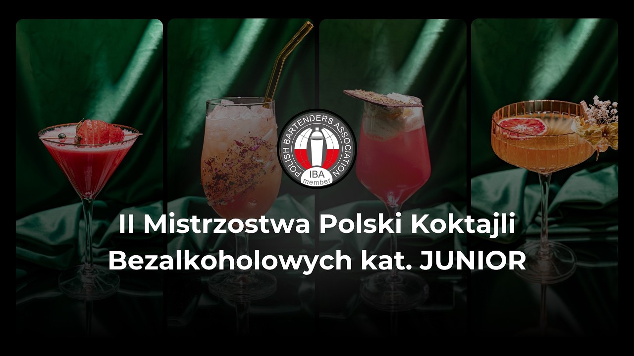 II MISTRZOSTWA POLSKI KOKTAJLI BEZALKOHOLOWYCH W KATEGORII JUNIOR | STOWARZYSZENIE POLSKICH BARMANÓW