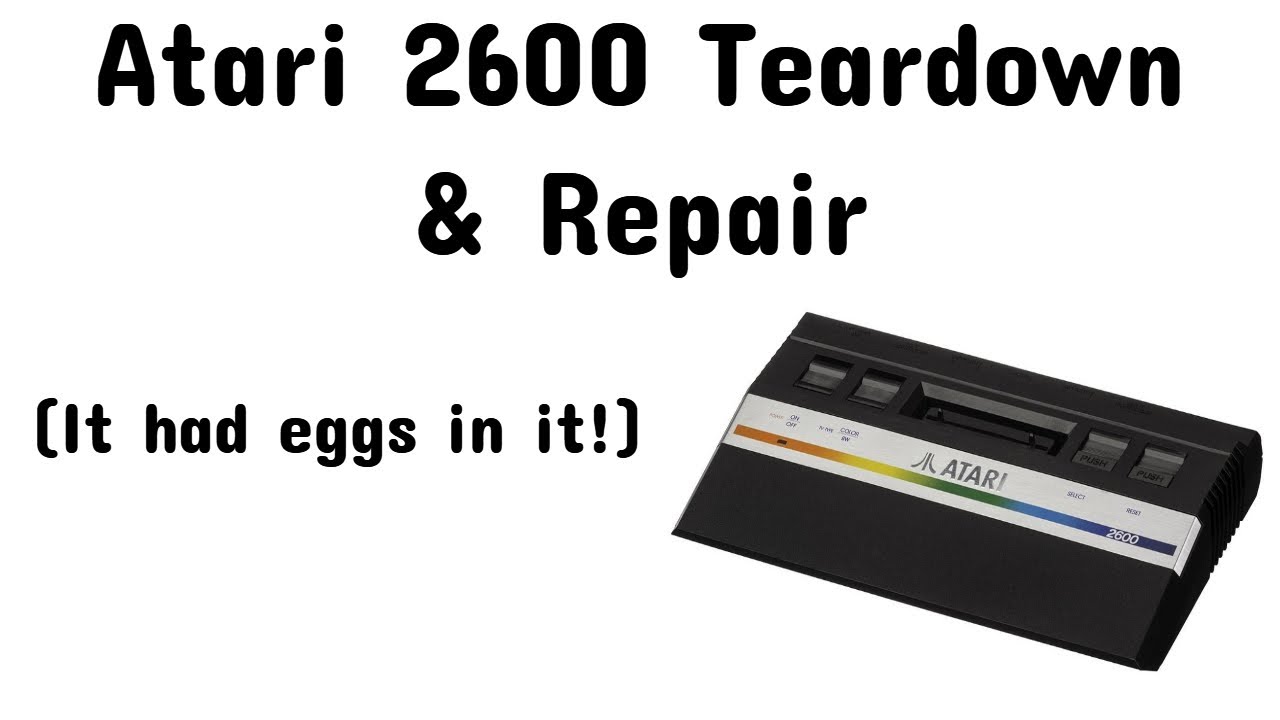 Atari 2600 Teardown and Repair (and video mod)