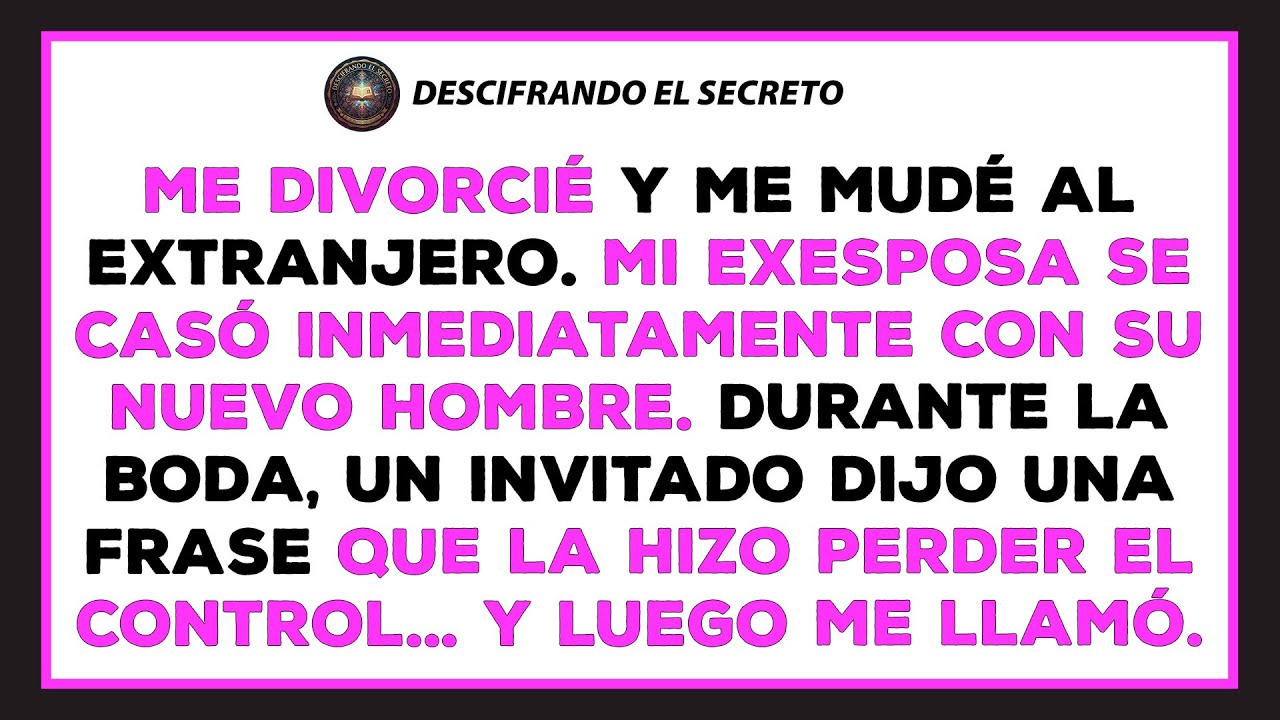 Tras divorciarme, me mudé al extranjero. Mi exesposa se casó de inmediato con otro.