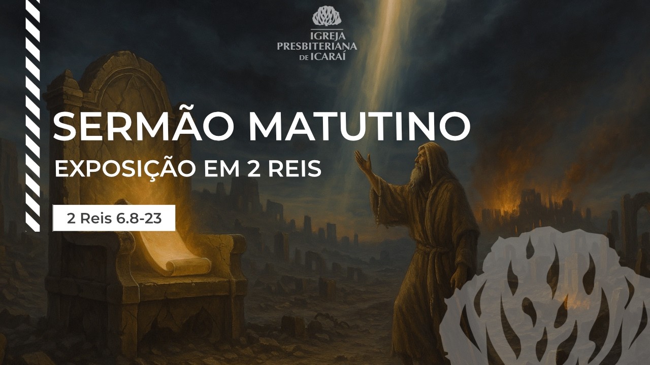 Exposição em 2 Reis 6.8-23 | Pr. Paulo Figueiredo