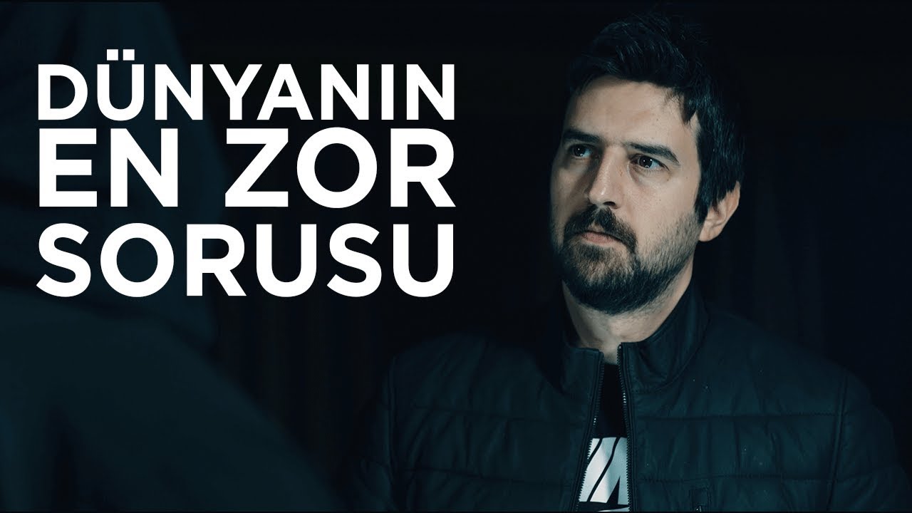 DÜNYANIN EN ZOR SORUSU