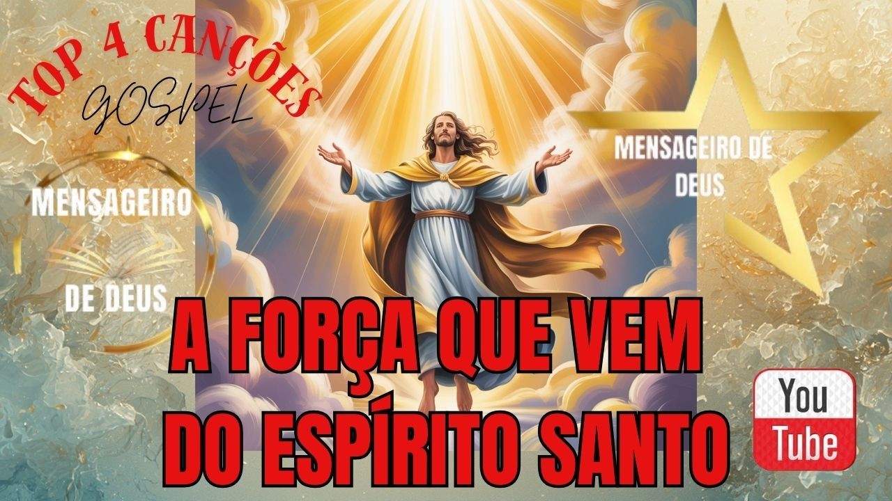 A FORÇA QUE VEM DO ESPÍRITO SANTO  /  MENSAGEIRO DE EMOÇÕES        #cançõesqueemocionam