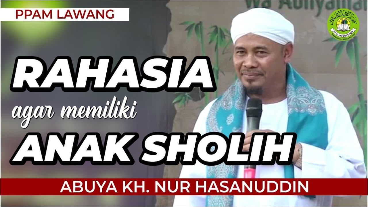 CERAMAH ABUYA KH. NUR HASANUDDIN, GUBUGKLAKAH#HAFLAH KHOTMIL QUR'AN KE-17 PP AL-MUQORROBIN LAWANG
