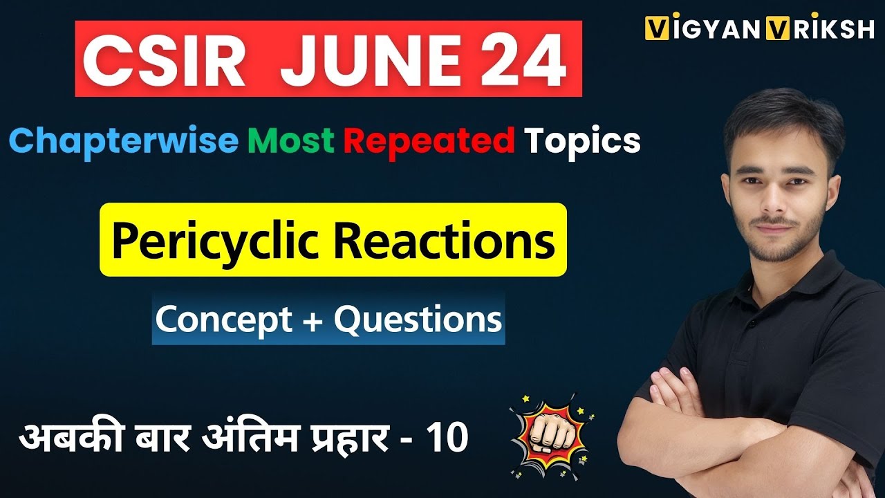 Pericyclic Reaction | Most Repeated Subtopics Marathon 09 | CSIR June 24 #csirnet #chemicalsciences