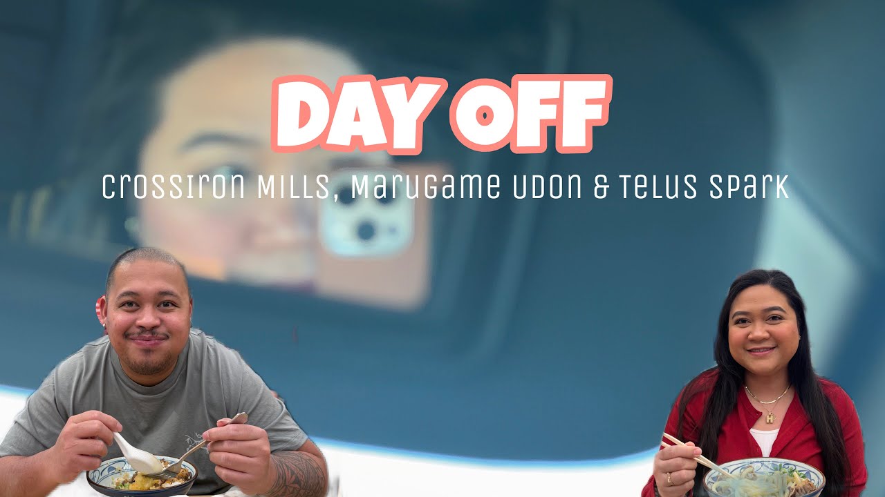 DAY OFF | Crossiron Mills , Marugame Udon & Telus Spark
