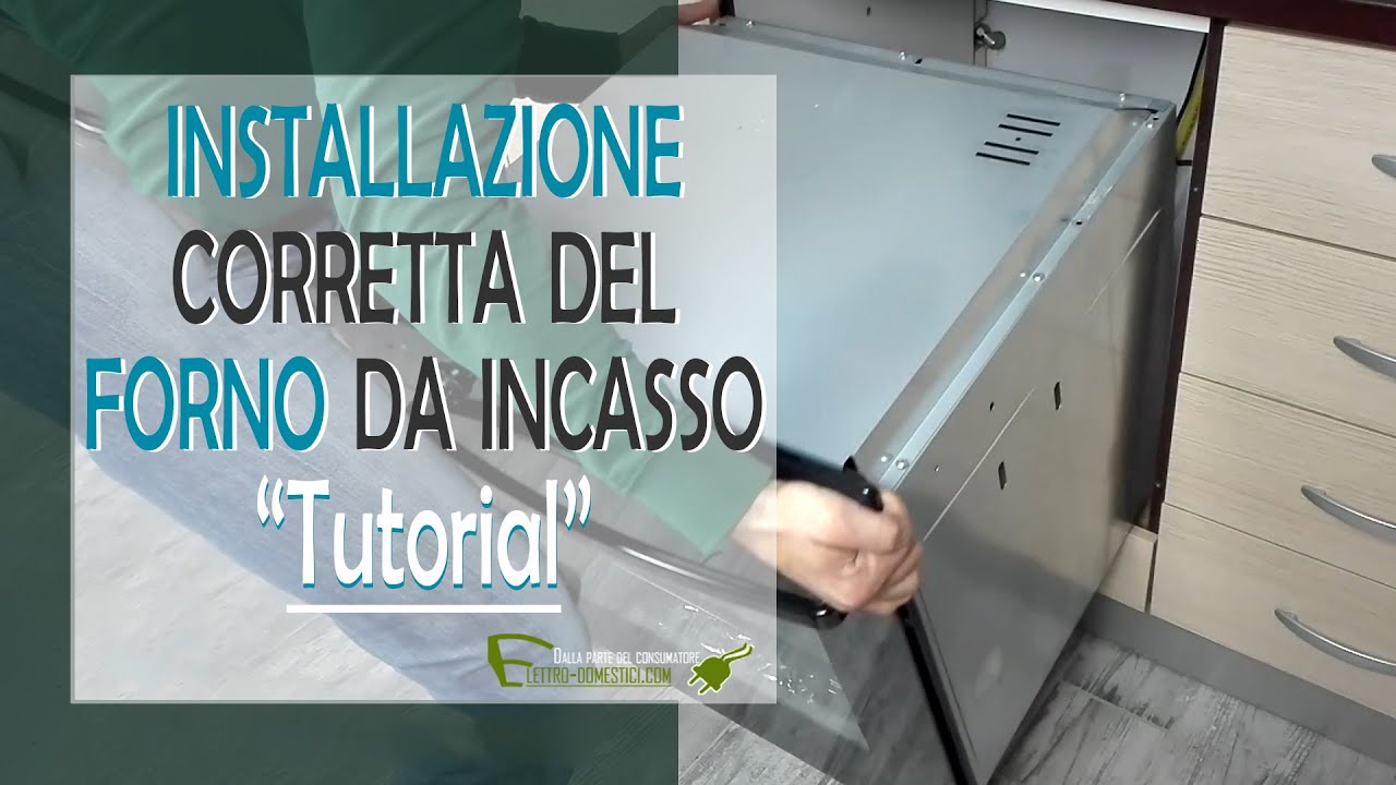 Come installare un forno da incasso correttamente.