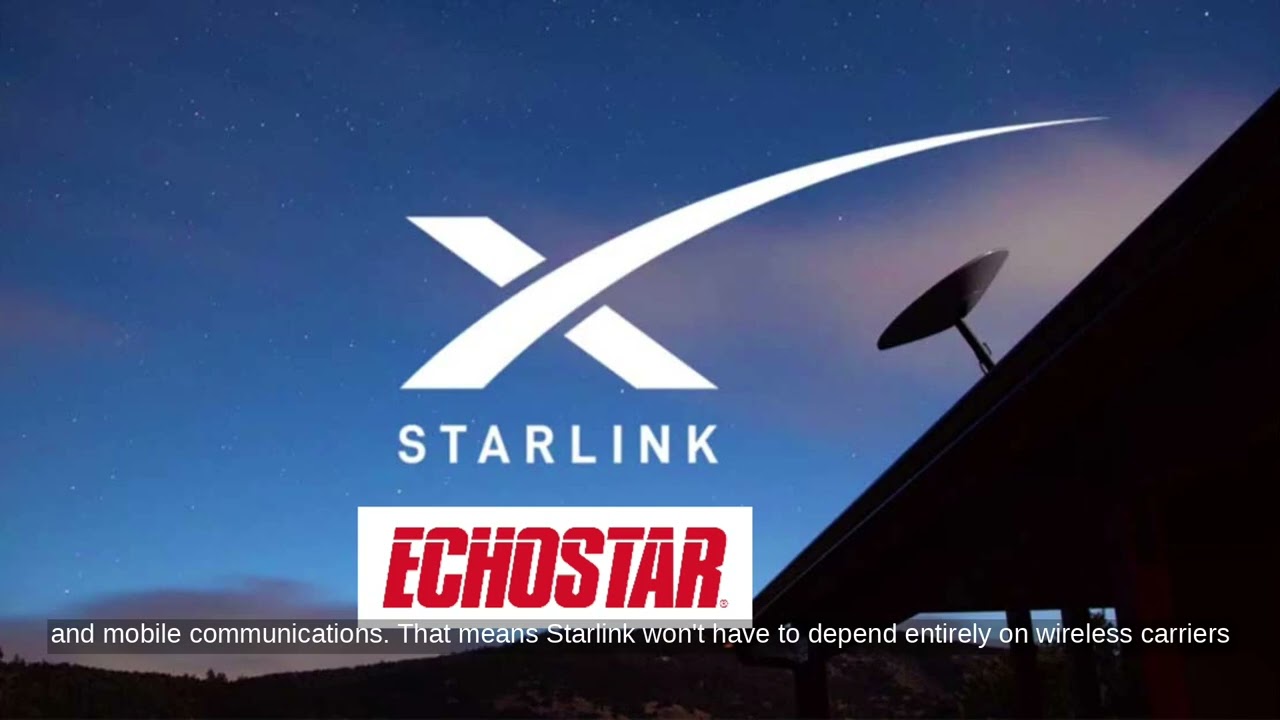 SpaceX $17 Billion Deal: Acquires EchoStar for Starlink Expansion
