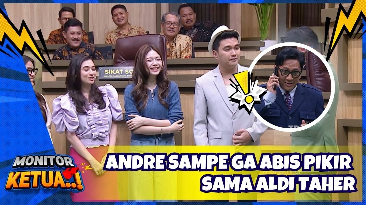 Andre Sampe Ga Abis Pikir Sama Aldi Taher🥲 - MONITOR KETUA (13/2/26) P2