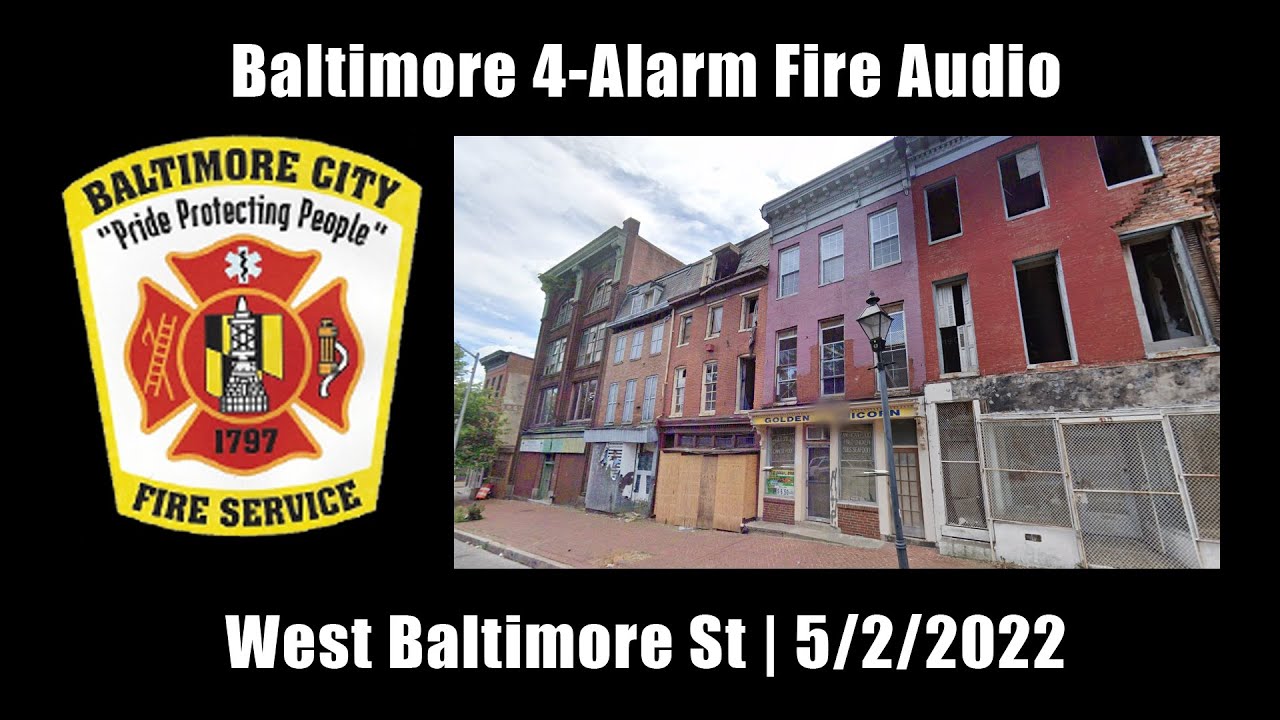 Baltimore 4-Alarm Fire Audio 5/2/2022 [Maryland]