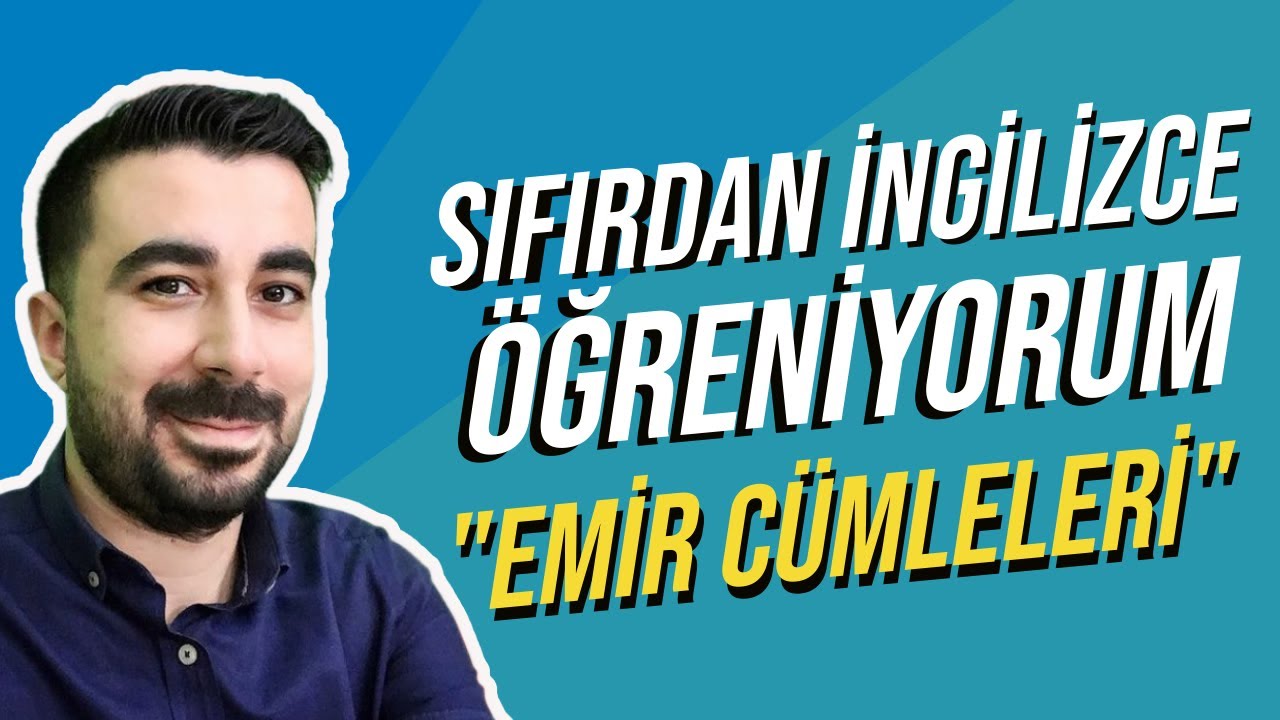 Sıfırdan İngilizce Öğreniyorum : İngilizce Emir Cümleleri Konu Anlatımı | Konuşarak Öğren #29