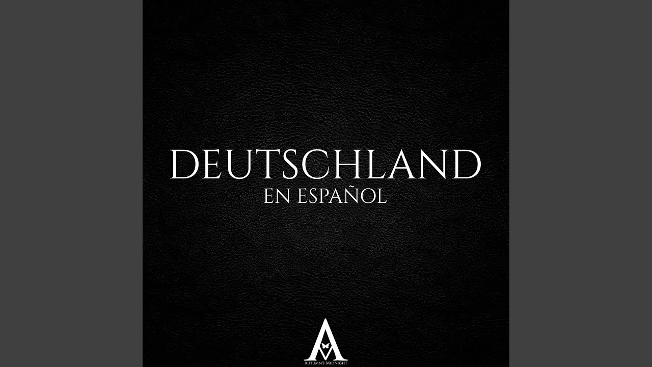 Deutschland (En Español)