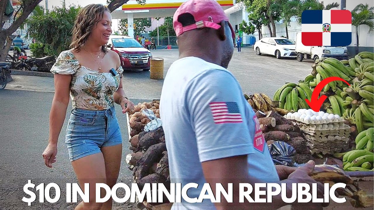 What Can $10 Get You On The Streets In Dominican Republic