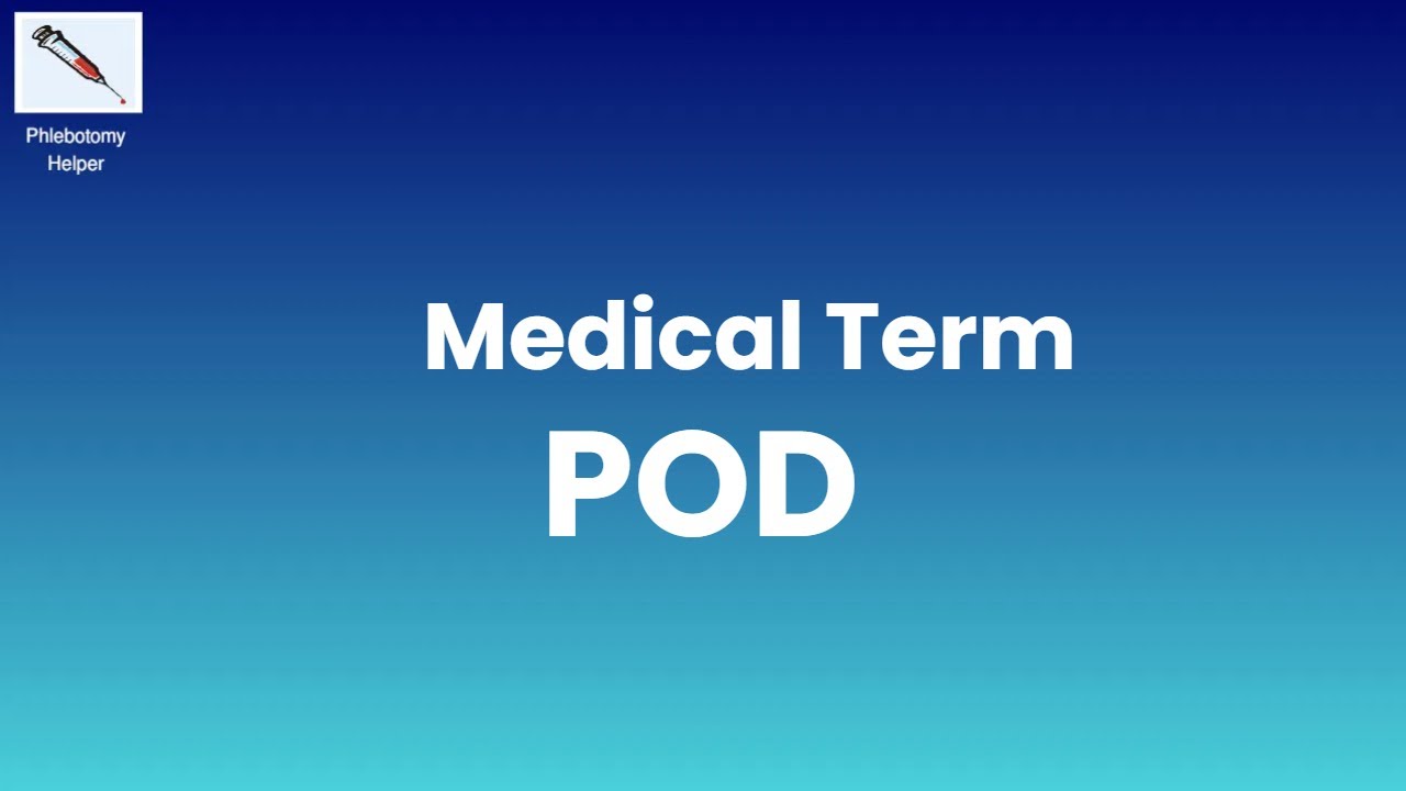 What is POD in Medical Term? | POD in Medical Term