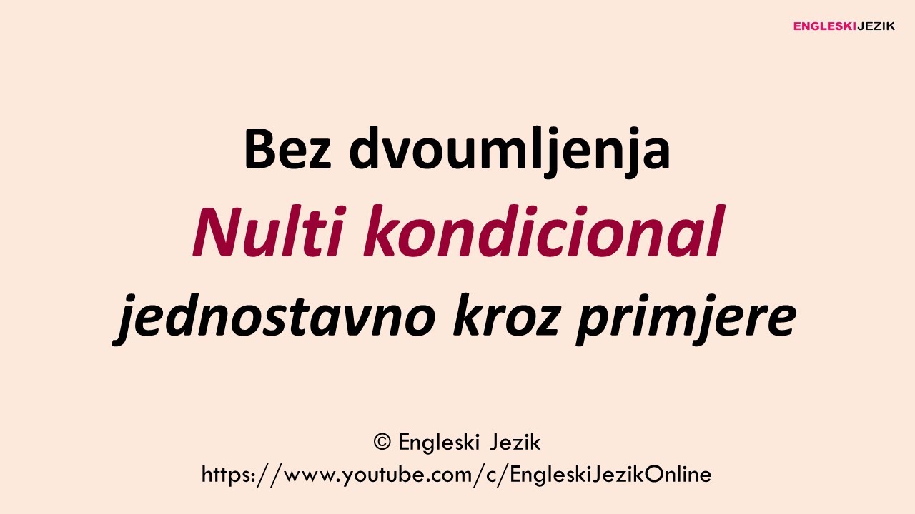 Bez dvoumljenja | Nulti kondicional jednostavno kroz primjere