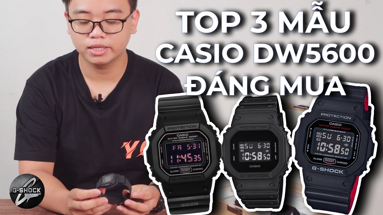 Top 3 mẫu DW-5600 đáng mua nhất từ Casio - Quá chất lượng trong tầm giá !