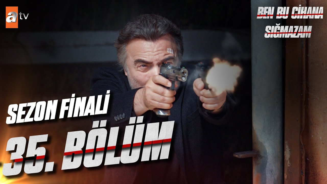 Ben Bu Cihana Sığmazam 35. B&ouml;l&uuml;m | Sezon Finali @atvturkiye