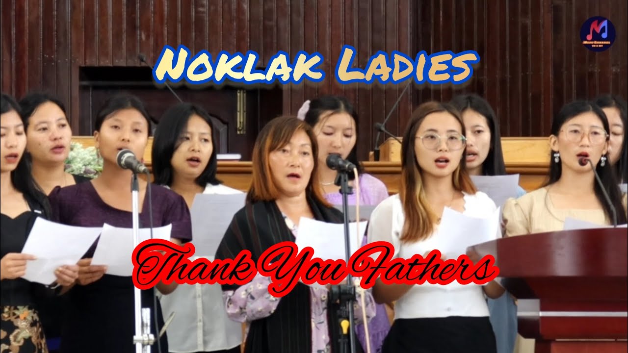 Father's Day Special Angelic Voices from Noklak Beautiful Ladies (Live Recording)| Noklak Town BC