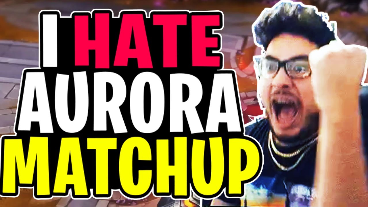 I HATE AURORA MATCHUP