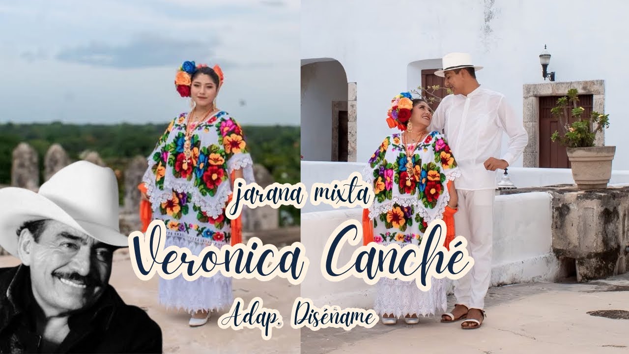 VERÓNICA CANCHÉ - JARANA yucateca  - adaptación Diséñame 