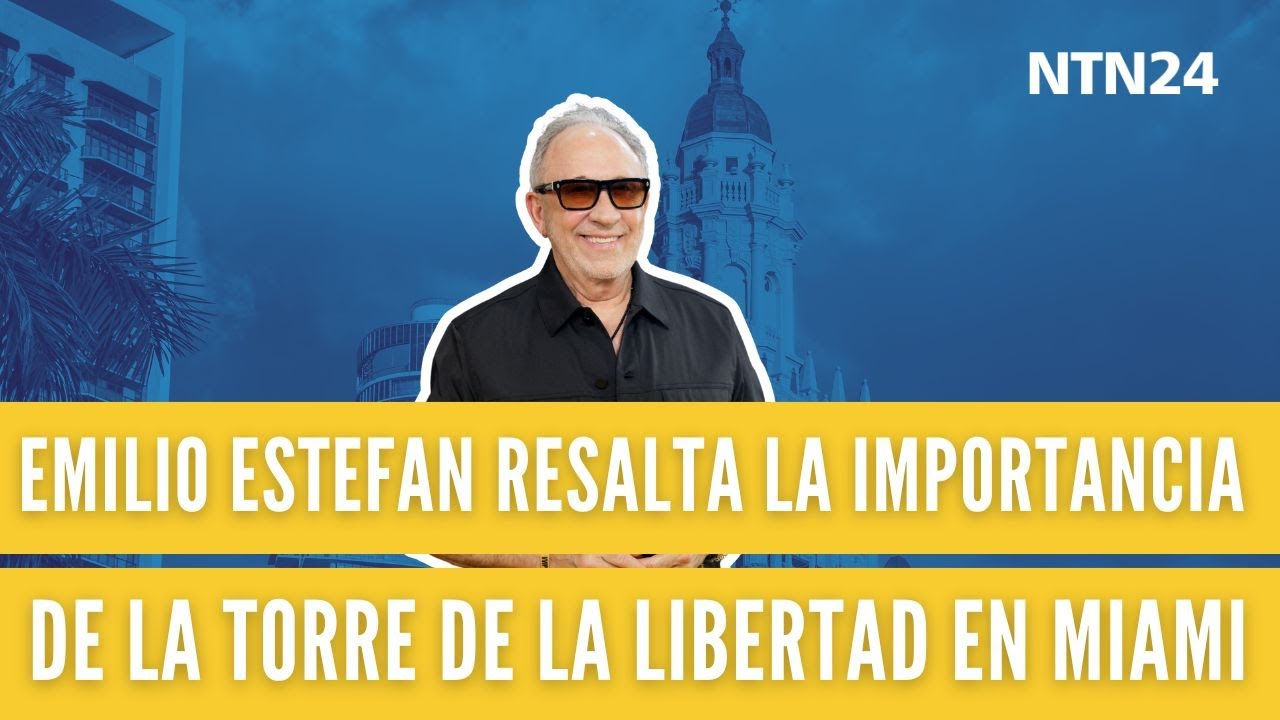 Emilio Estefan resalta la importancia de La Torre de la Libertad en Miami