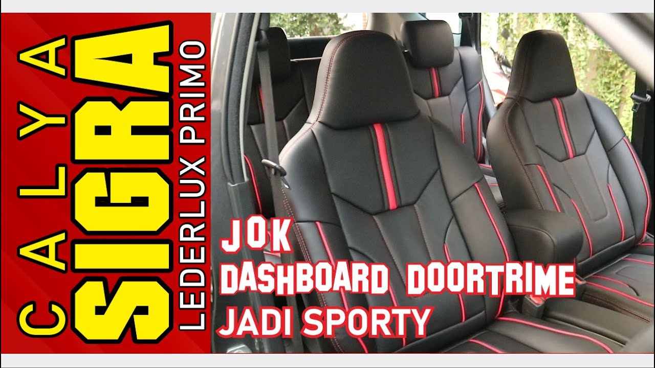 SIGRA / CALYA COVER DASHBOARD, DOORTRIME DAN JOK PATEN BAHAN LEDERLUX PRIMO