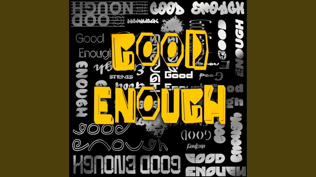 Good Enough