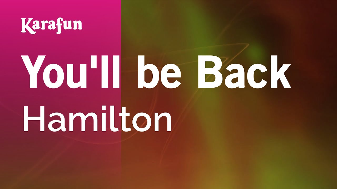 You'll be Back - Hamilton (Johnathan Groff) | Karaoke Version | KaraFun
