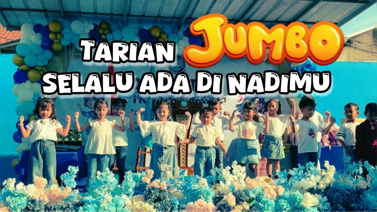 Tarian Jumbo: Selalu Ada di Nadimu 