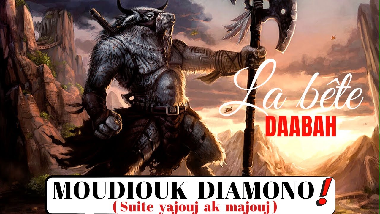 Moudiouk Diamono, La Fin Des Temps (Suite de Yajouj ak Majouj)