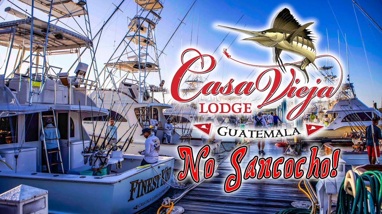NO SANCOCHO 2020! Captain Rick Murphy and His Family Fish The Legendary Tourney at Casa Vieja Lodge!