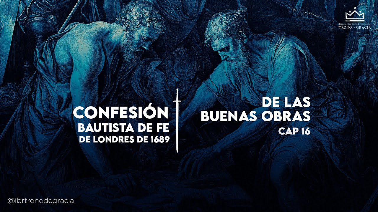 ¿Cómo hacer buenas obras ? / Capitulo 16 CBFL 1689 / Pr.  Rubén Siso / parte 1