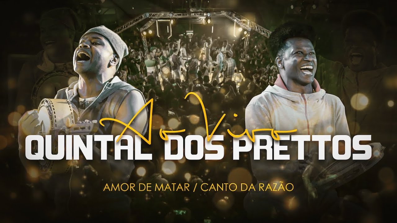 Amor de Matar - Canto da Razão - Quintal dos Prettos - [DVD Oficial]