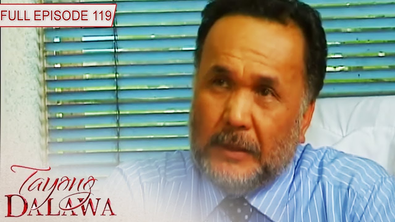 Tayong Dalawa | Full Episode 119