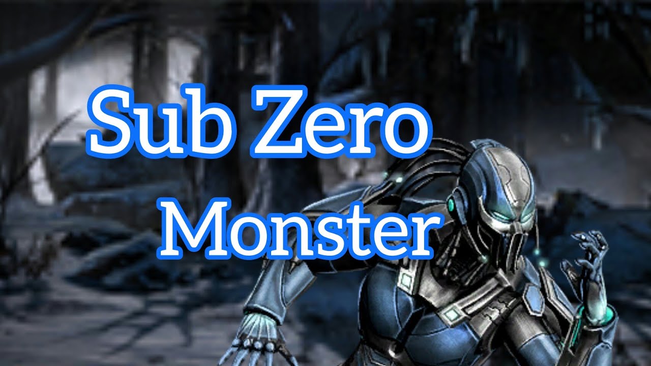 Sub Zero | MONSTER
