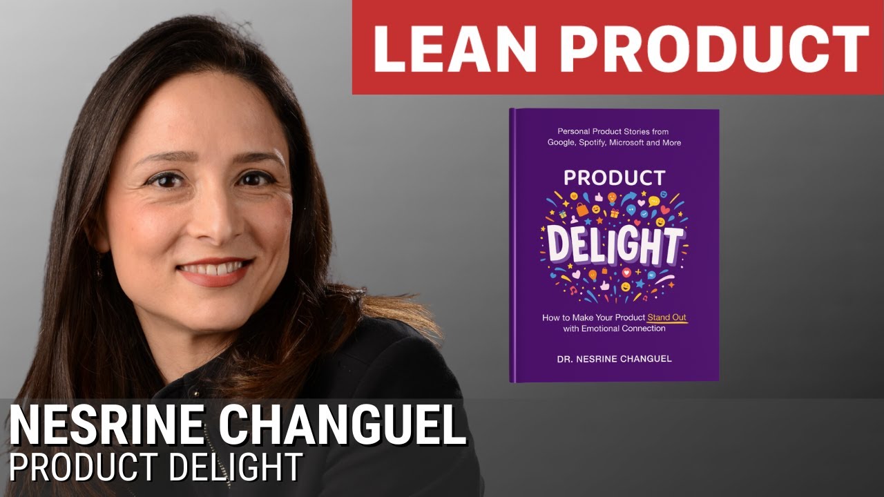 Product Delight by Nesrine Changuel at Lean Product Meetup