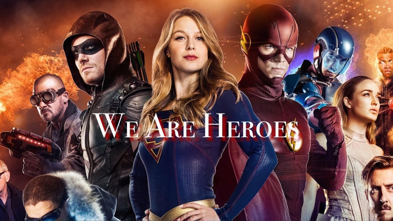 CW Heroes Crossover- We Are Heroes