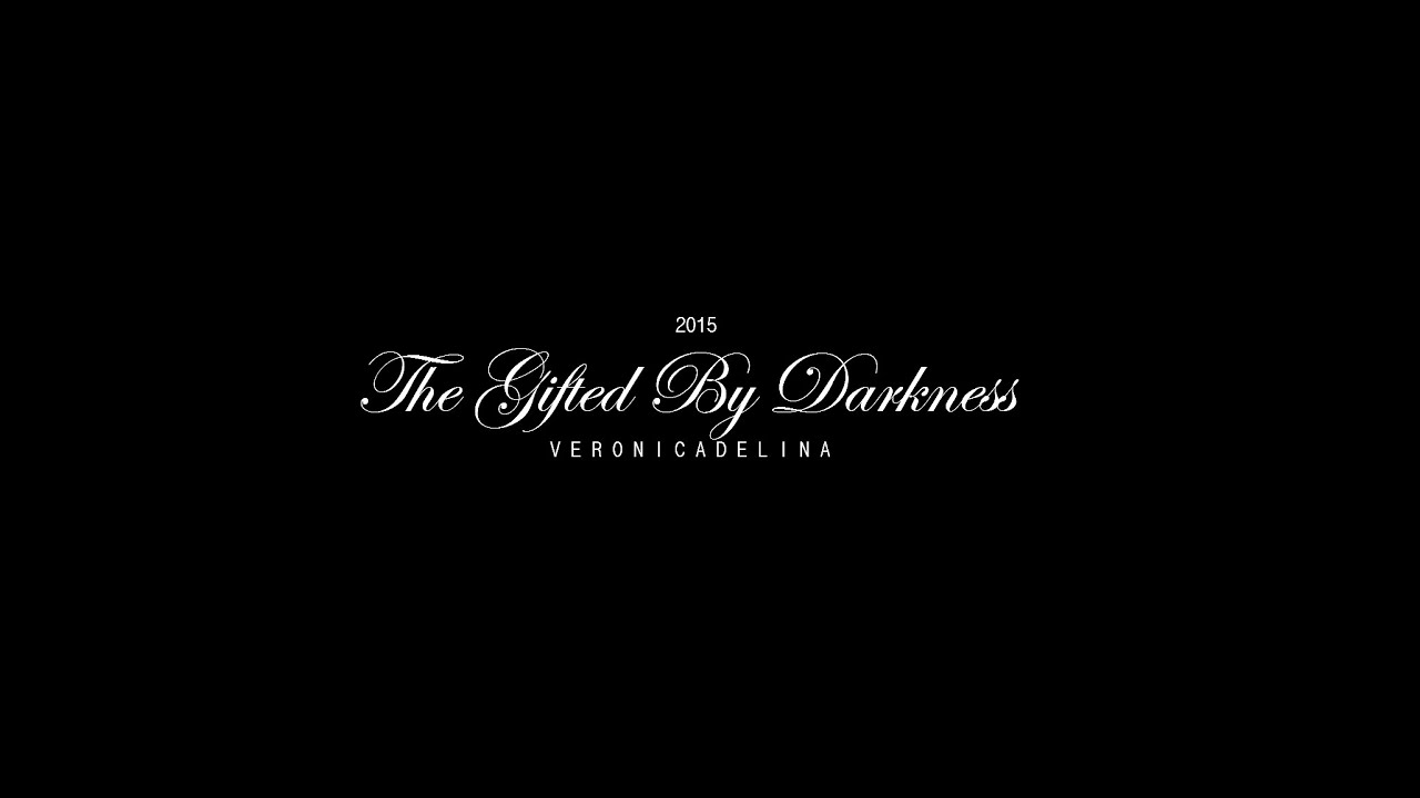 veronicadelina l The Gifted By Darkness [Одаренная тьмой] trailer (two)