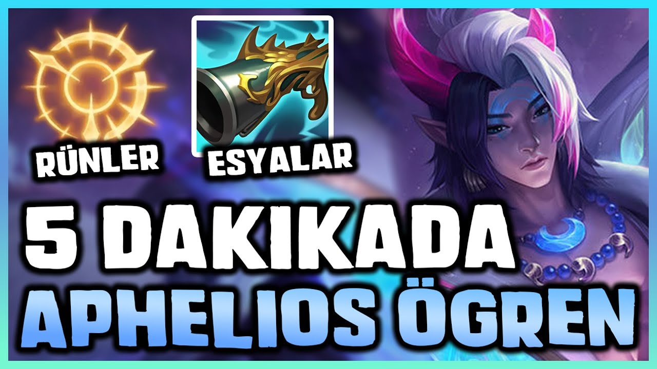 5 Dakikada Aphelios &Ouml;ğren! | LoL ADC Rehberi