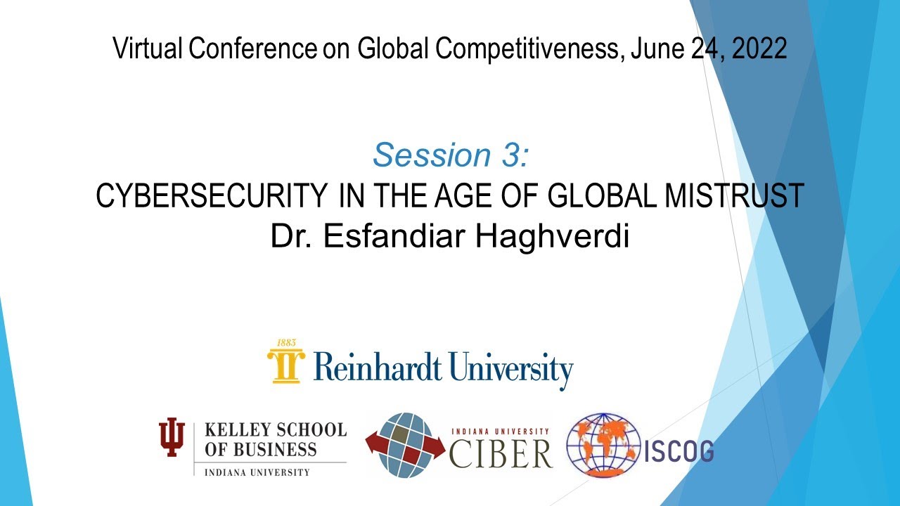6.24.2022 Esfandiar Haghverdi - Cybersecurity in the Age of Global Mistrust