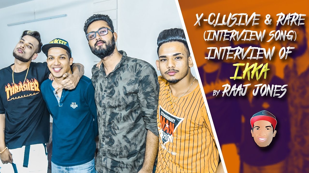 IKKA - X- CLUSIVE & RARE (INTERVIEW SONG) INTERVIEW BY RAAJ JONES