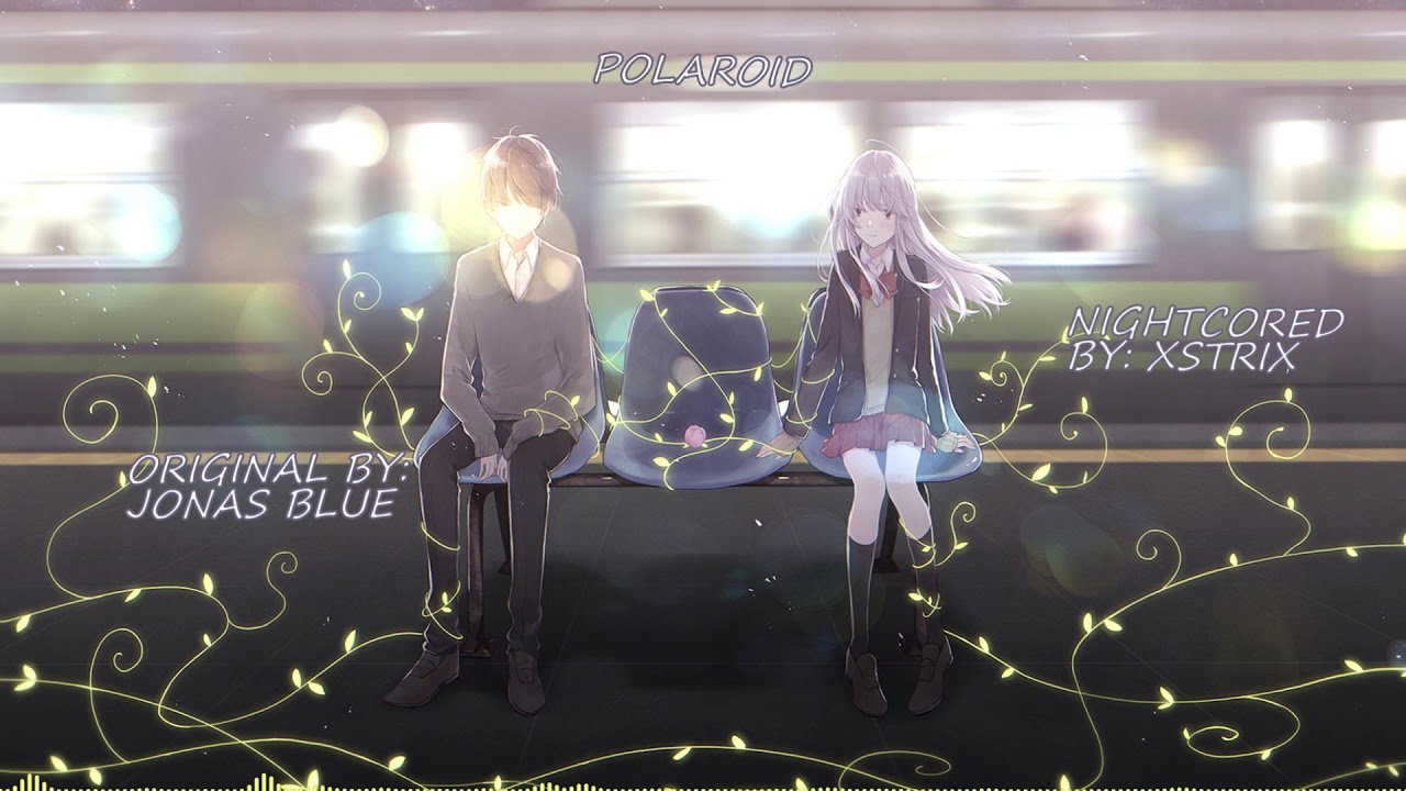 Jonas Blue - Polaroid - Nightcore