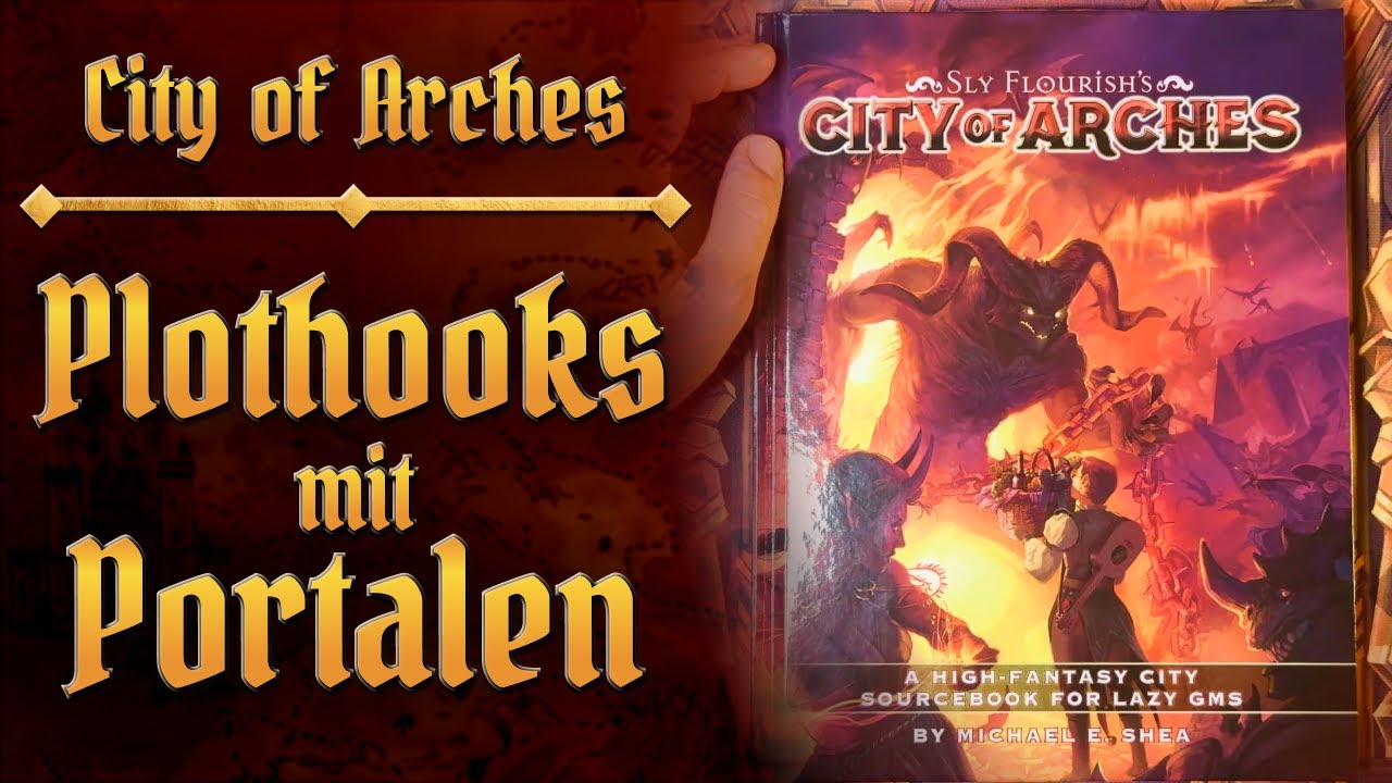 SlyFlourish's City of Arches Quellenbuch: Wenn nur WotC so schreiben k&ouml;nnte! (D&D 5e)