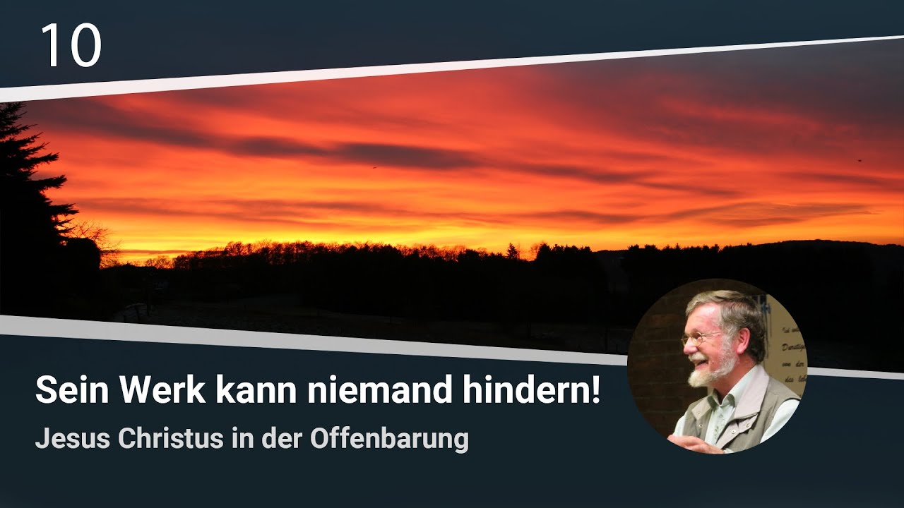 Sein Werk kann niemand hindern! - Jesus Christus in der Offenbarung - Martin Vedder