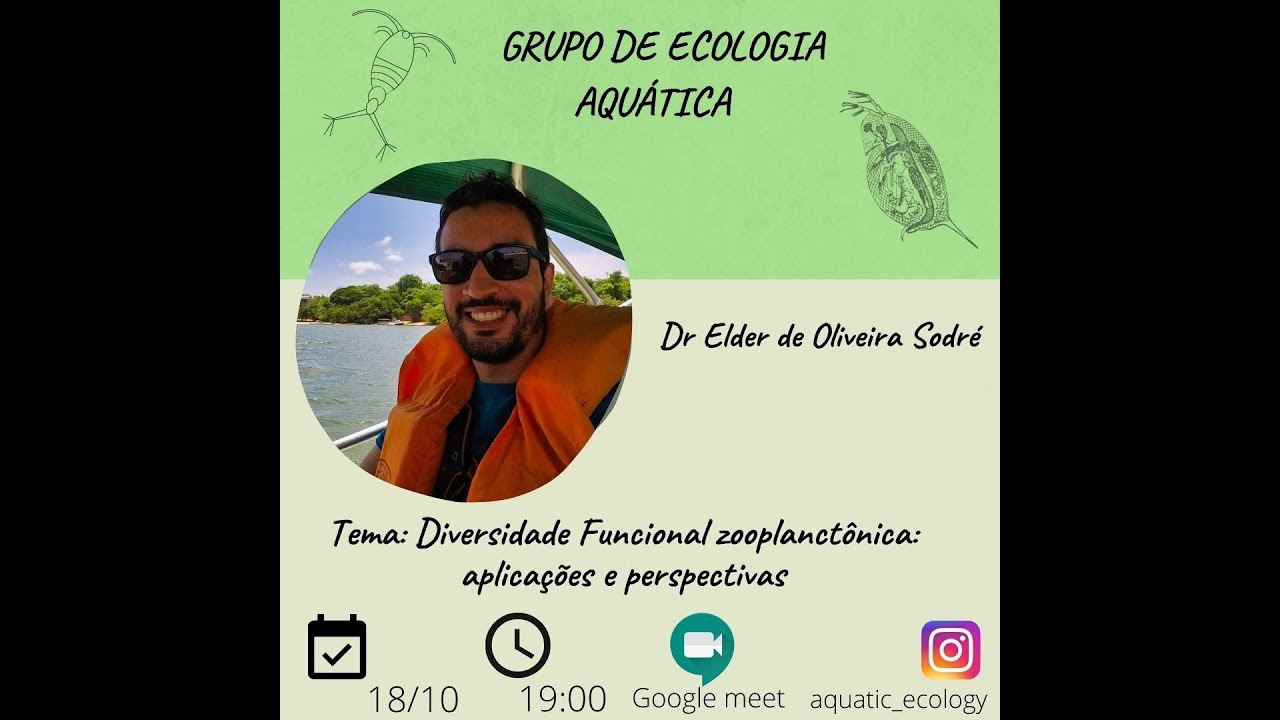 Dr Elder Sodr&eacute; - UFRJ - Diversidade funcional zooplanct&ocirc;nica: aplica&ccedil;&otilde;es e perspectivas.
