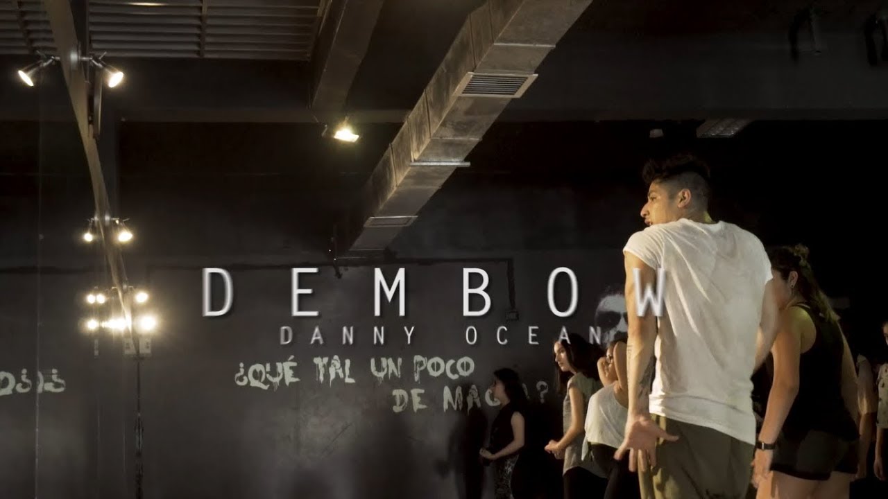 DEMBOW - Danny Ocenan / Class Footage by Lobo Venegas / EBAC