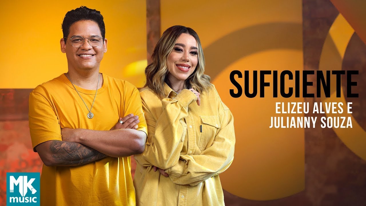 Elizeu Alves e Julliany Souza - Suficiente (Clipe Oficial MK Music)