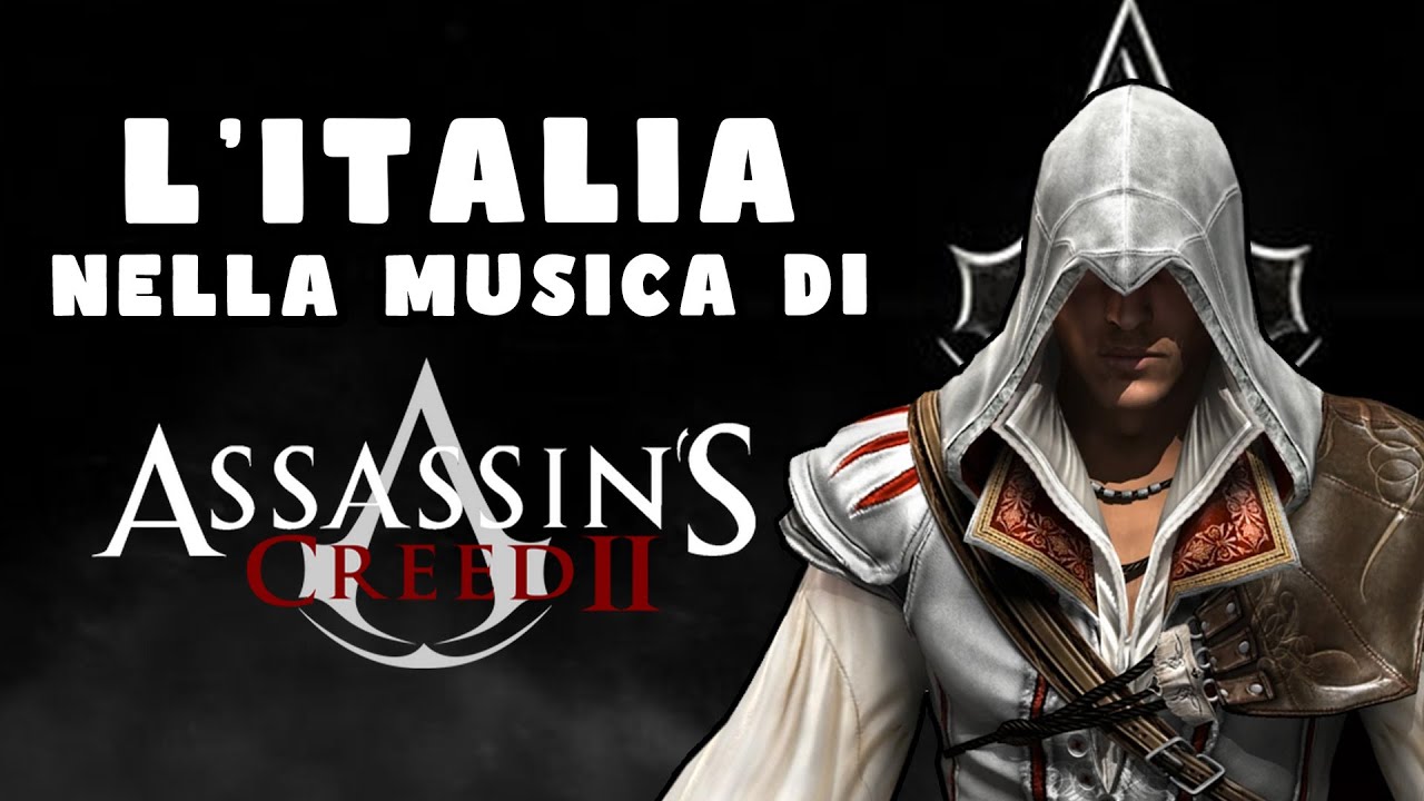 Come la MUSICA di ASSASSIN'S CREED 2 ha raccontato L'ITALIA (e non solo) | #4