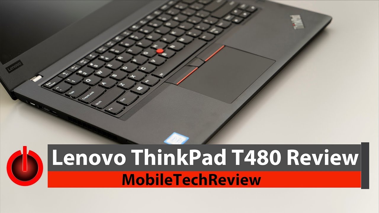 Обзор Lenovo ThinkPad T480